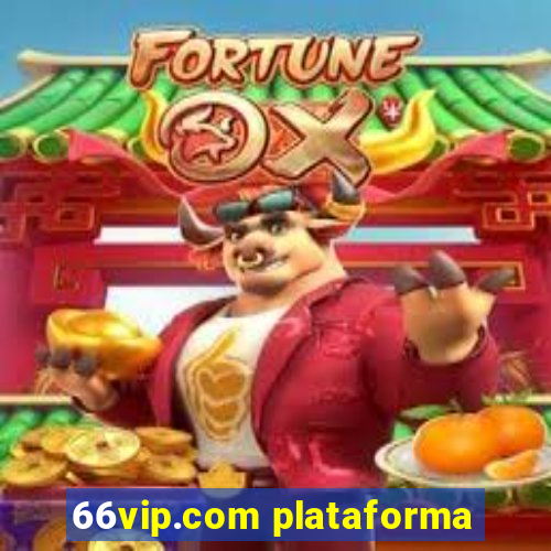 66vip.com plataforma